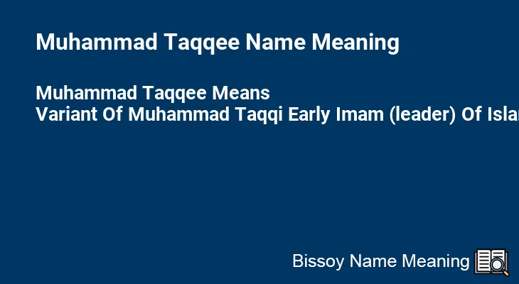 Muhammad Taqqee Name Meaning